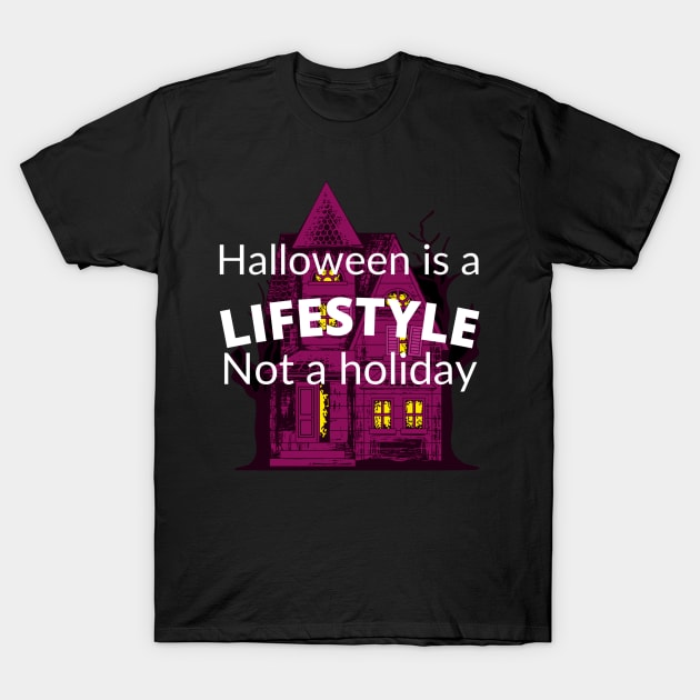 Halloween is a lifestyle T-Shirt by okarosa